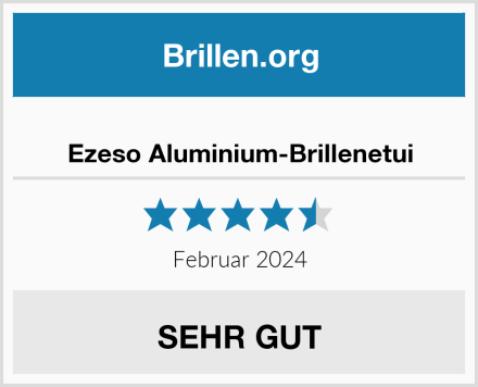  Ezeso Aluminium-Brillenetui Test