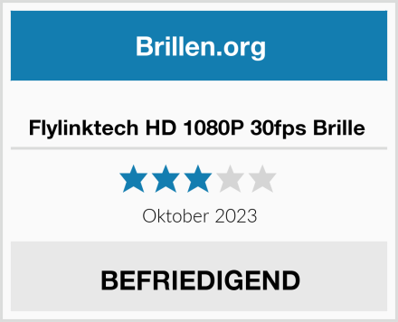 Flylinktech HD 1080P 30fps Brille  Test